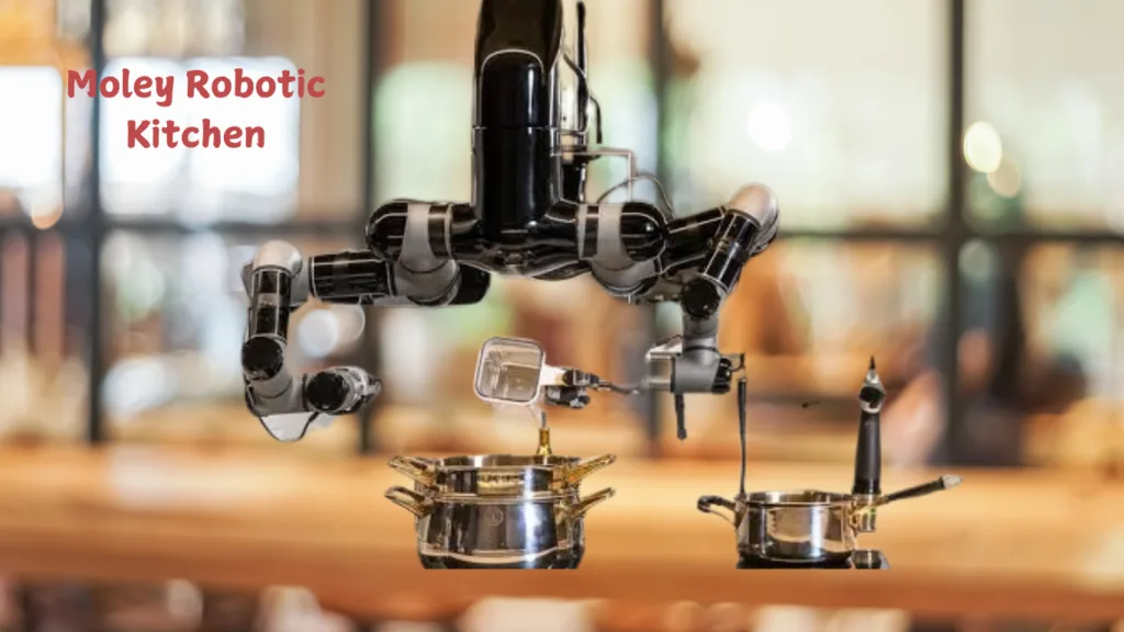 Moley Robotic Kitchen—The First Fully Automated Chef — AI-Powered Food-Making Machines: The Future of Cooking