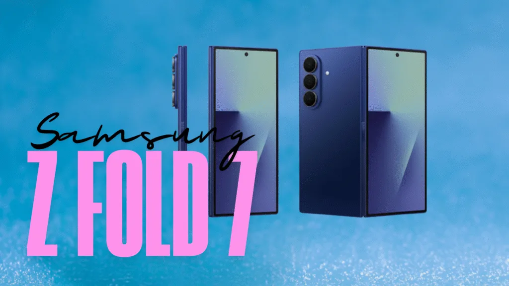 Galaxy Z Fold 7—Full Specifications — Fold. Flip. Flex. Are You Ready for Samsung’s Z Series 7?