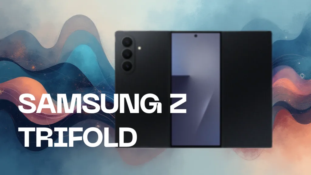 Skip If You Want — Samsung Z Trifold 2026: Complete Guide to Specs, Features, Price, Release Date & Comparisons